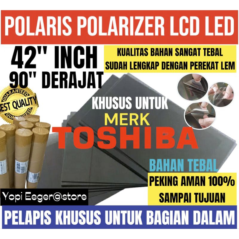 POLARIS POLARIZER LCD LED TOSHIBA 42" INCH 90" DERAJAT LAPISAN PLASTIK FILM KHUSUS UNTUK BAGIAN DALA