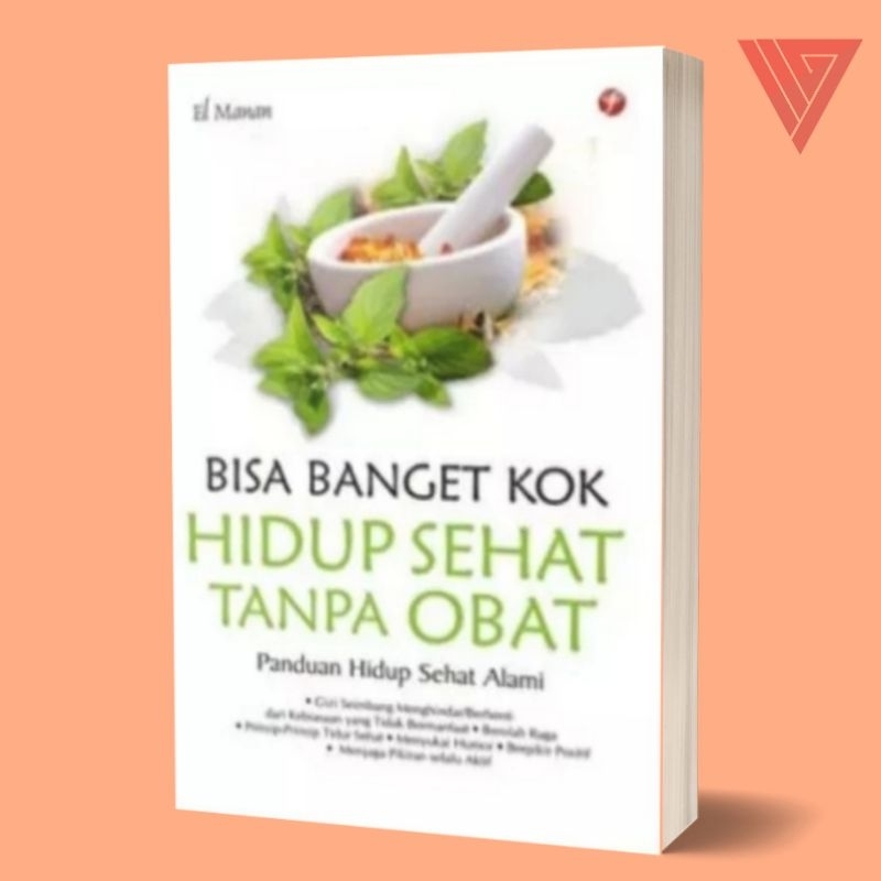 Iyig - Buku Bisa Banget Kok Hidup Sehat Tanpa Obat Panduan Hidup Sehat Alami