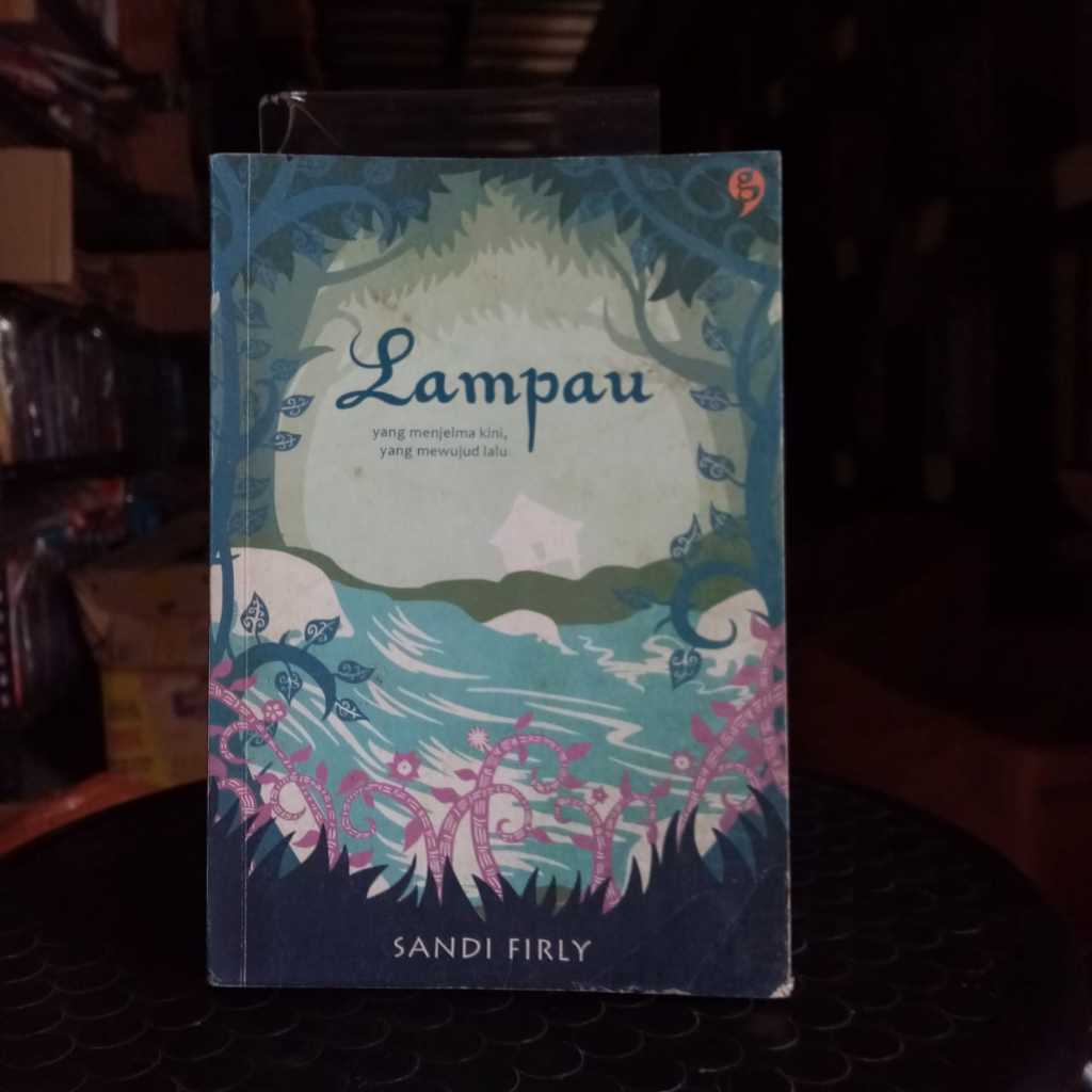 Lampau Yang Menjelma Kini, yang Mewujud Lalu by Sandi Firly - Ori - Preloved