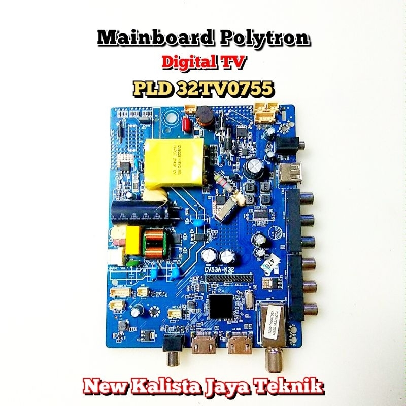 MAINBOARD TV POLYTRON 32TV0755 ORIGINAL CV53A-K32 MB POLYTRON 32TV0755B MB 32TV0755B MOTHERBOARD TV 