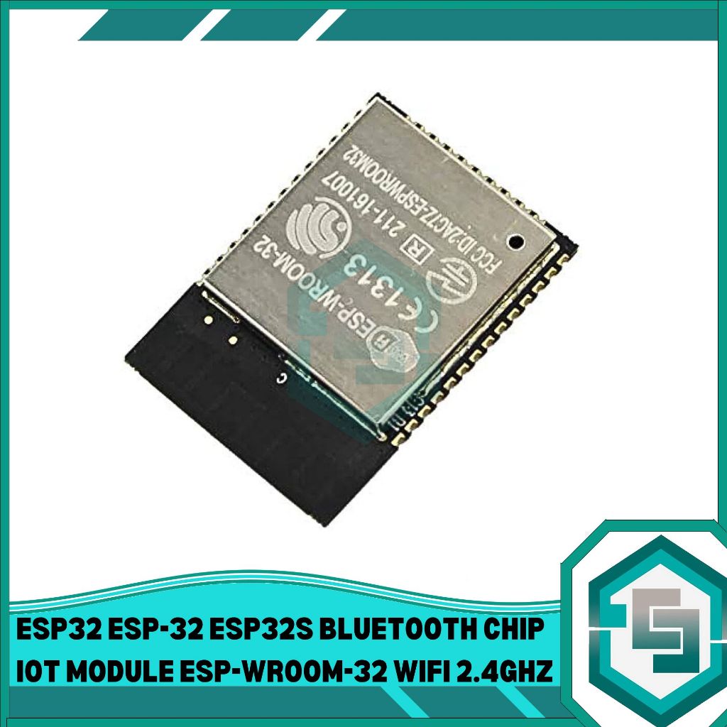 ESP32 ESP-32 ESP32S BLUETOOTH CHIP IOT MODULE ESP-WROOM-32 WIFI 2.4GHZ