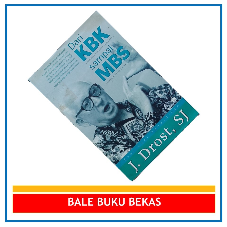 BUKU ORI DARI KBK SAMPAI MBS: ESAI-ESAI PENDIDIKAN J. DROST, SJ