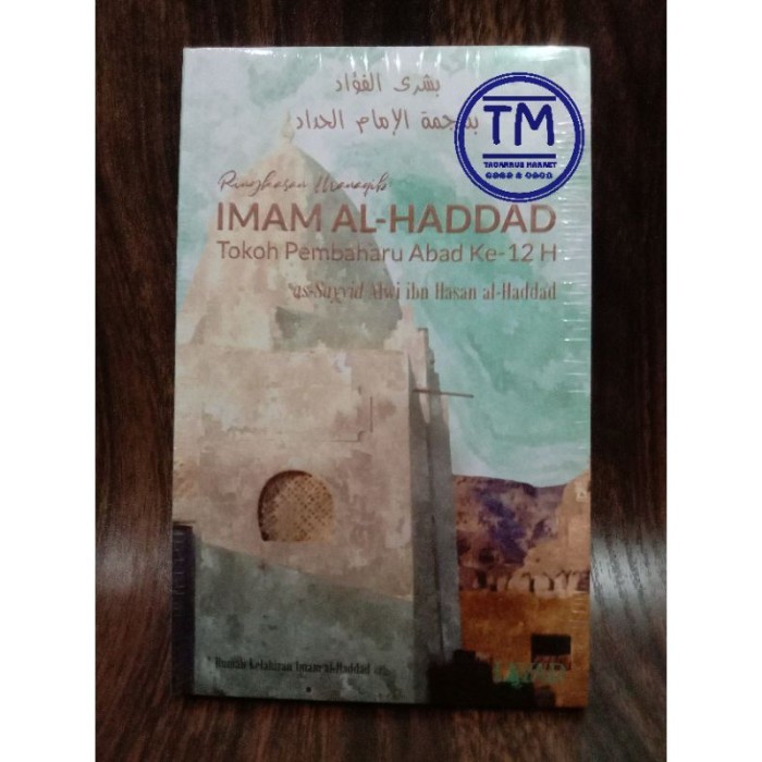 Ringkasan Manaqib Imam Al-Haddad Tokoh Pembaharu Abad Ke- 12 H - Layar