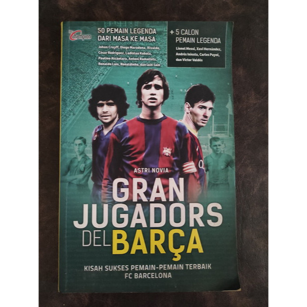 Buku Motivasi - Gran Jugadors Del Barca (Kisah Sukses Pemain-Pemain Terbaik FC Barcelona)