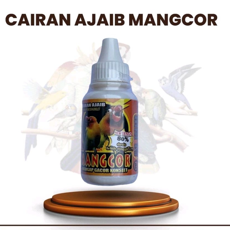 MANGCOR Mangap Gacor 30 ml Cairan Ajaib Doping Lovebird mengandung Vitamin untuk Penggacor Burung