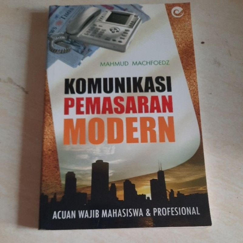 KOMUNIKASI PEMASARAN MODERN - MAHMUD MACHFOEDZ