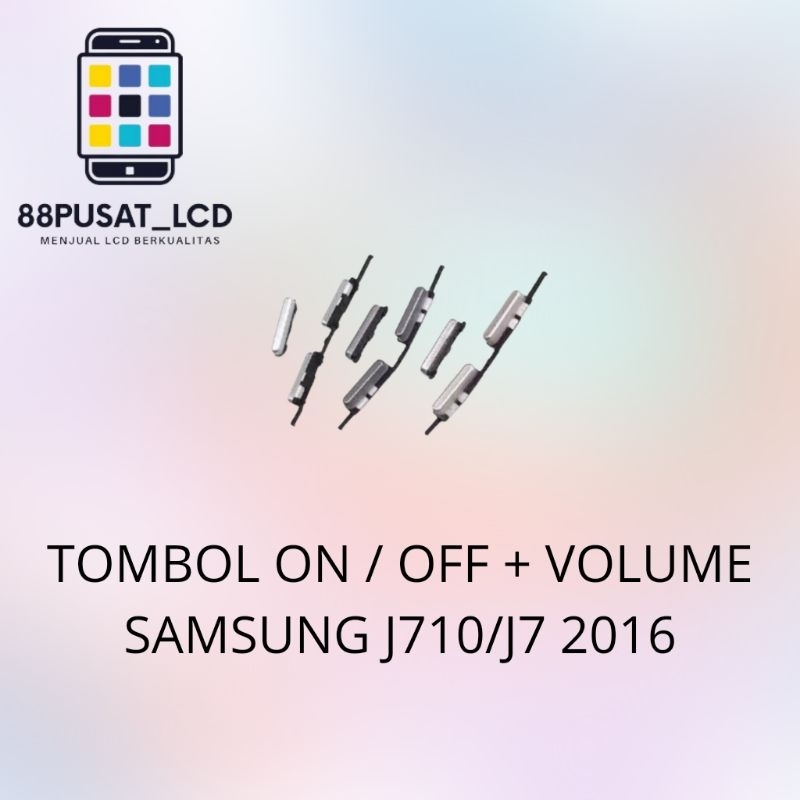 TOMBOL LUAR / TOMBOL ON / OFF + VOLUME SAMSUNG J710 / J7 2016 ORIGINAL
