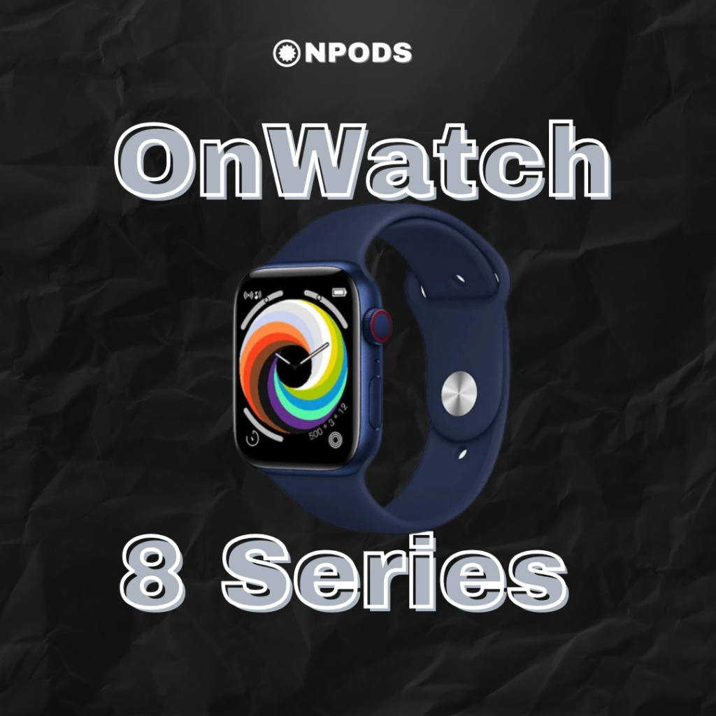OnWatch 8 Blue Edition - Onpods Smartwatch Series