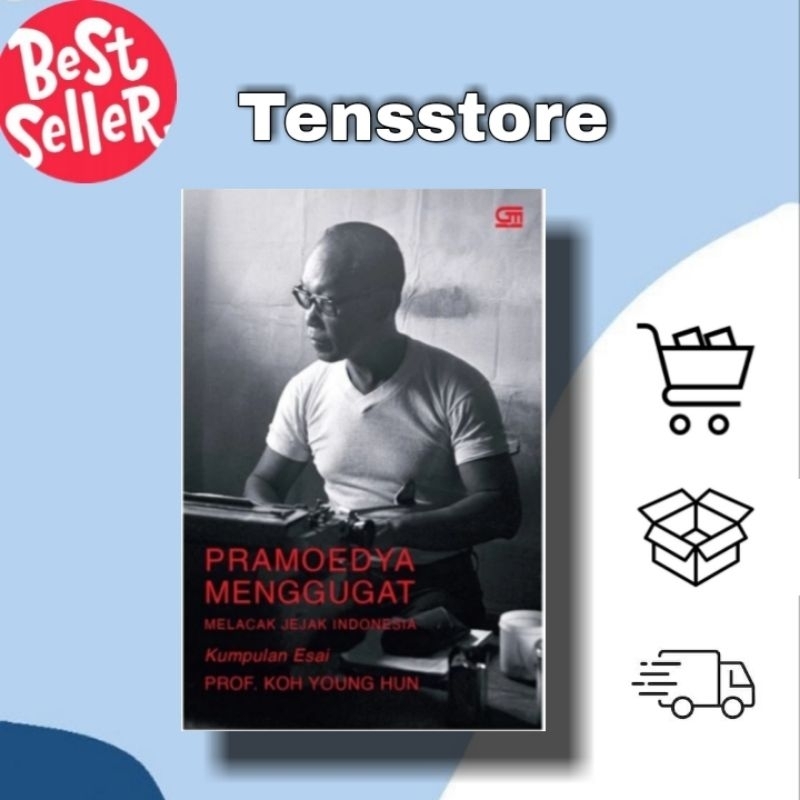 Pramoedya menggugat melacak jejak indonesia