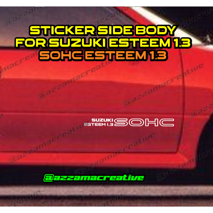 Sticker SOHC SUZUKI ESTEEM 1.3 For Side body Suzuki Esteem 1.3