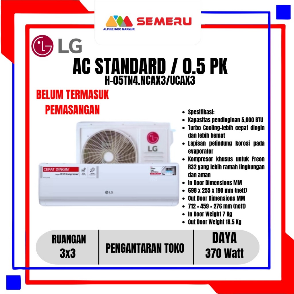 LG AC STANDARD / 0.5 PK H-05TN4.NCAX3/UCAX3 AC UNIT ONLY INDOOR+OUTDOOR (BLM DENGAN PEMASANGAN  )(KH