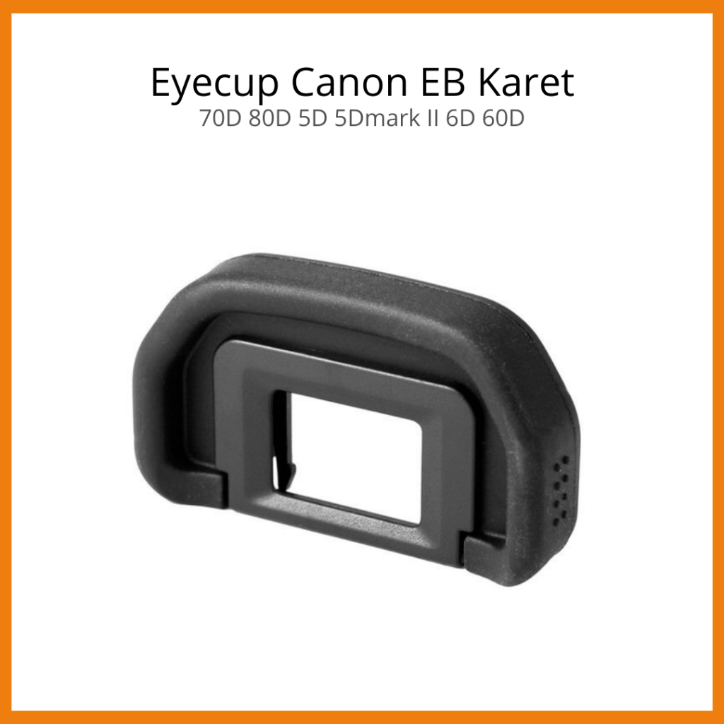 Eyecup Canon EB Karet Viewfinder Eyepiece 70D 80D 5D 5Dmark II 6D 60d