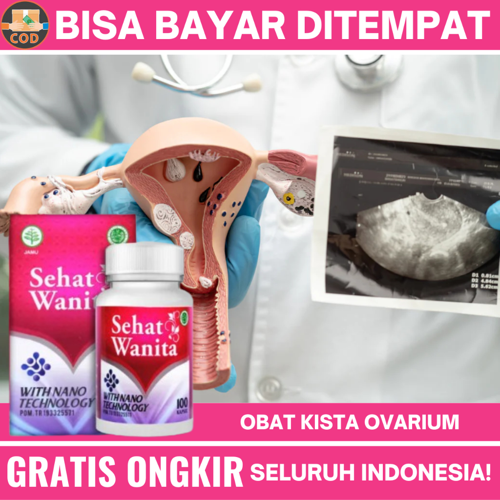 Obat Kista, Obat Kista Ovarium, Obat Kista Bartholin, Obat Kista Ganglion, Obat Kista Rahim, Obat Ki