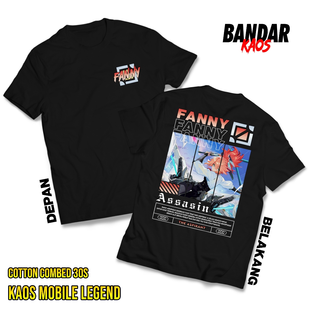 KAOS MOBILE LEGEND FANNY THE ASPIRANT - KAOS FANNY ASSASSIN - KAOS ML VIRAL - T-SHIRT PRIA - ATASAN 