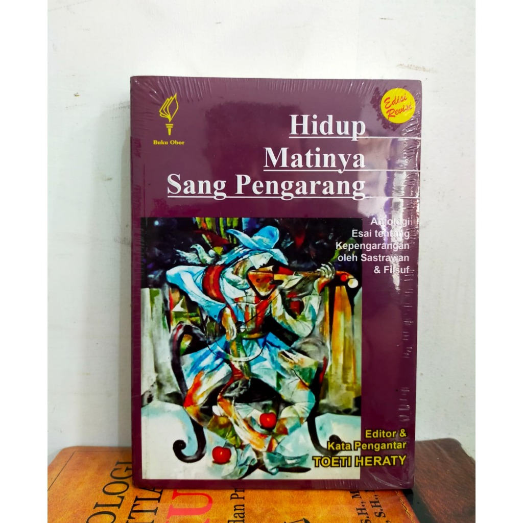 Hidup Matinya Sang Pengarang Edisi Revisi - Toeti Heraty - CAM