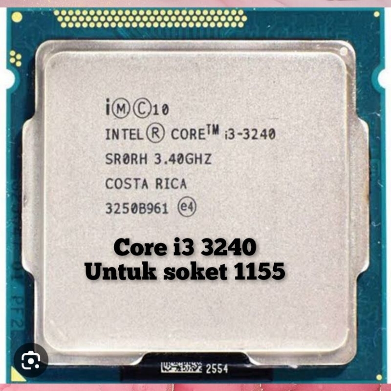 PROCESSOR INTEL CORE i3 3240 PROCESSOR CORE i3 3240 INTEL CORE i3 3240 core i3 3240