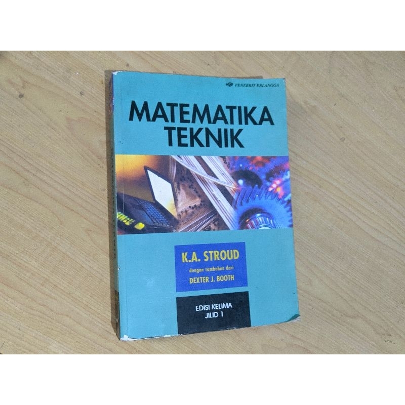 MATEMATIKA TEKNIK K.A. STROUD EDISI KELIMA JILID 1