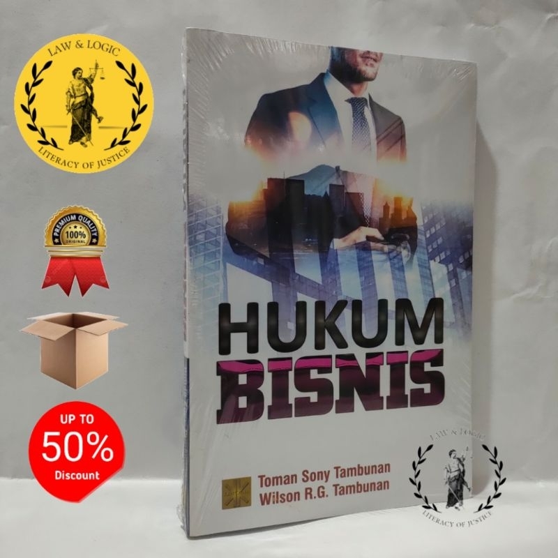 HUKUM BISNIS / Toman Sony Tambunan & Wilson R.G. Tambunan