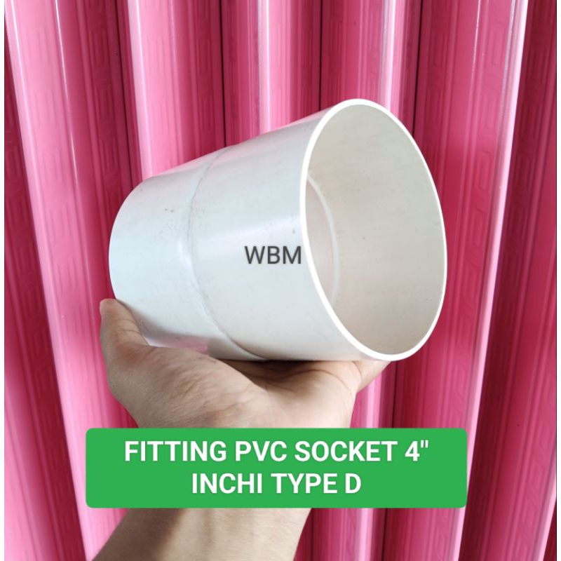 Fitting pipa pvc Socket/ sok 4" inchi type D sambungan pipa