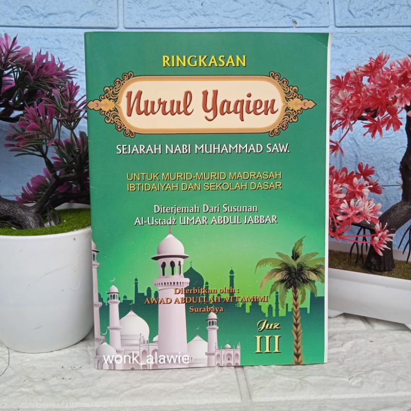 Khulasoh Nurul Yaqin Terjemah Jilid 3,Ringkasan Nurul Yaqin Juz 3,Terjemah Nurul Yaqin