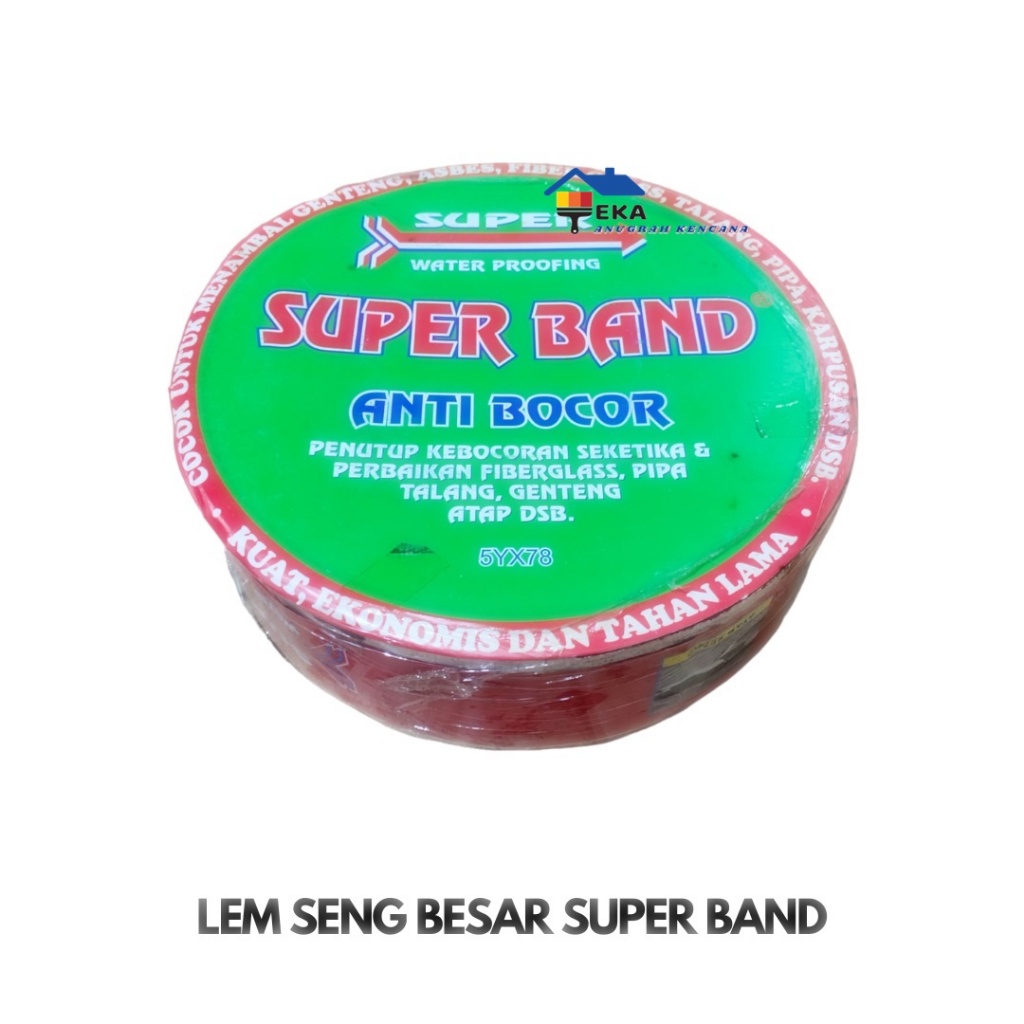 

LEM SENG SUPER BAND BESAR FULL LEM ANTI BOCOR LEM TALANG EAK
