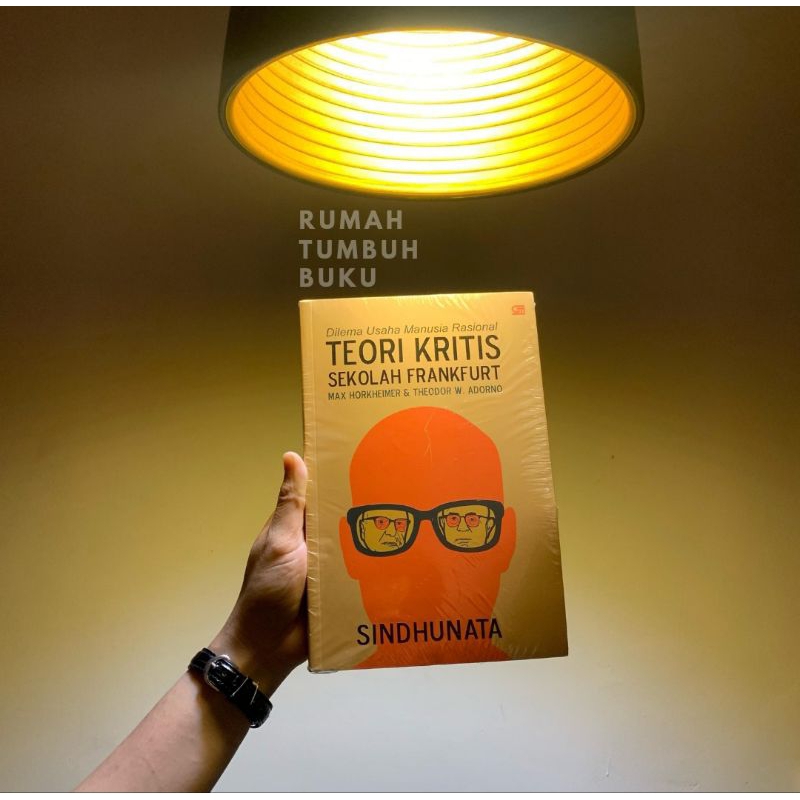 Dilema Usaha Manusia Rasional: Teori Kritis Sekolah Frankfurt — Sindhunata