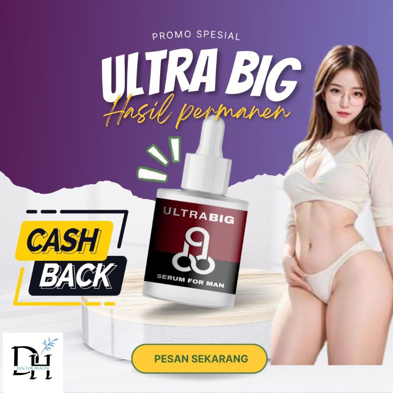 PROMO SPESIAL DAN TERLARIS NEW ULTRA BIG PEMBESAR PENNIS CEPAT PERMANEN 100% ORIGINAL TANPA EFEK SAM