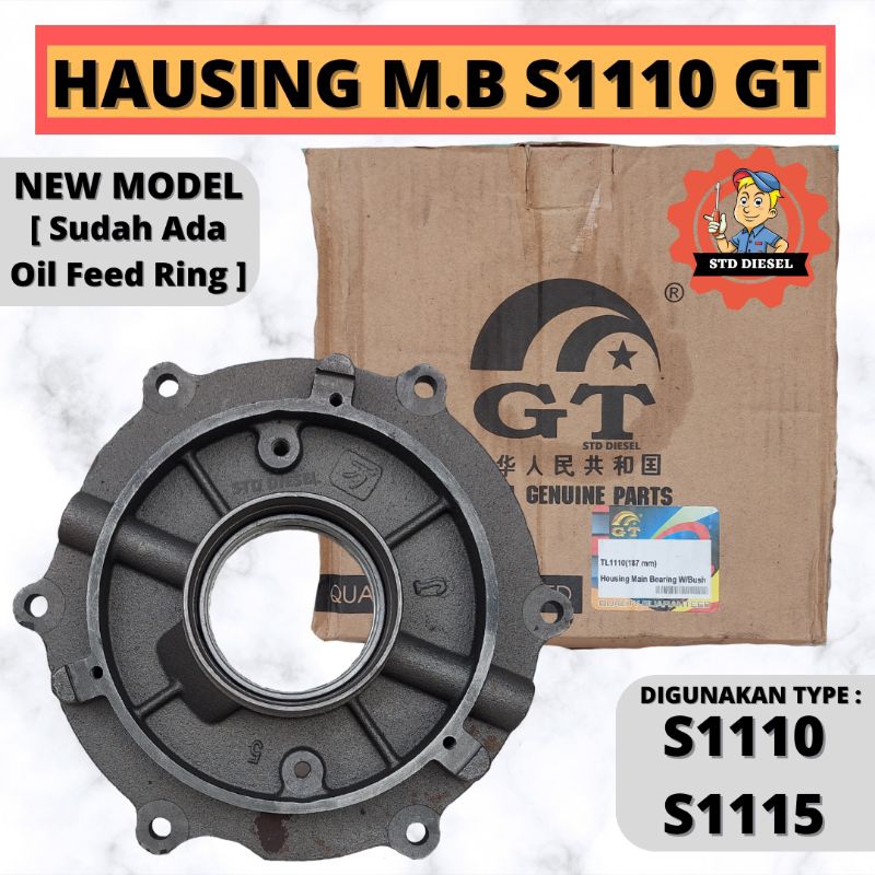 HAUSING MAIN BEARING S1110 S1115 MERK GT WITH OIL FEED RING HOSING DEK BELAKANG BOKONGAN ASSY NEW MO