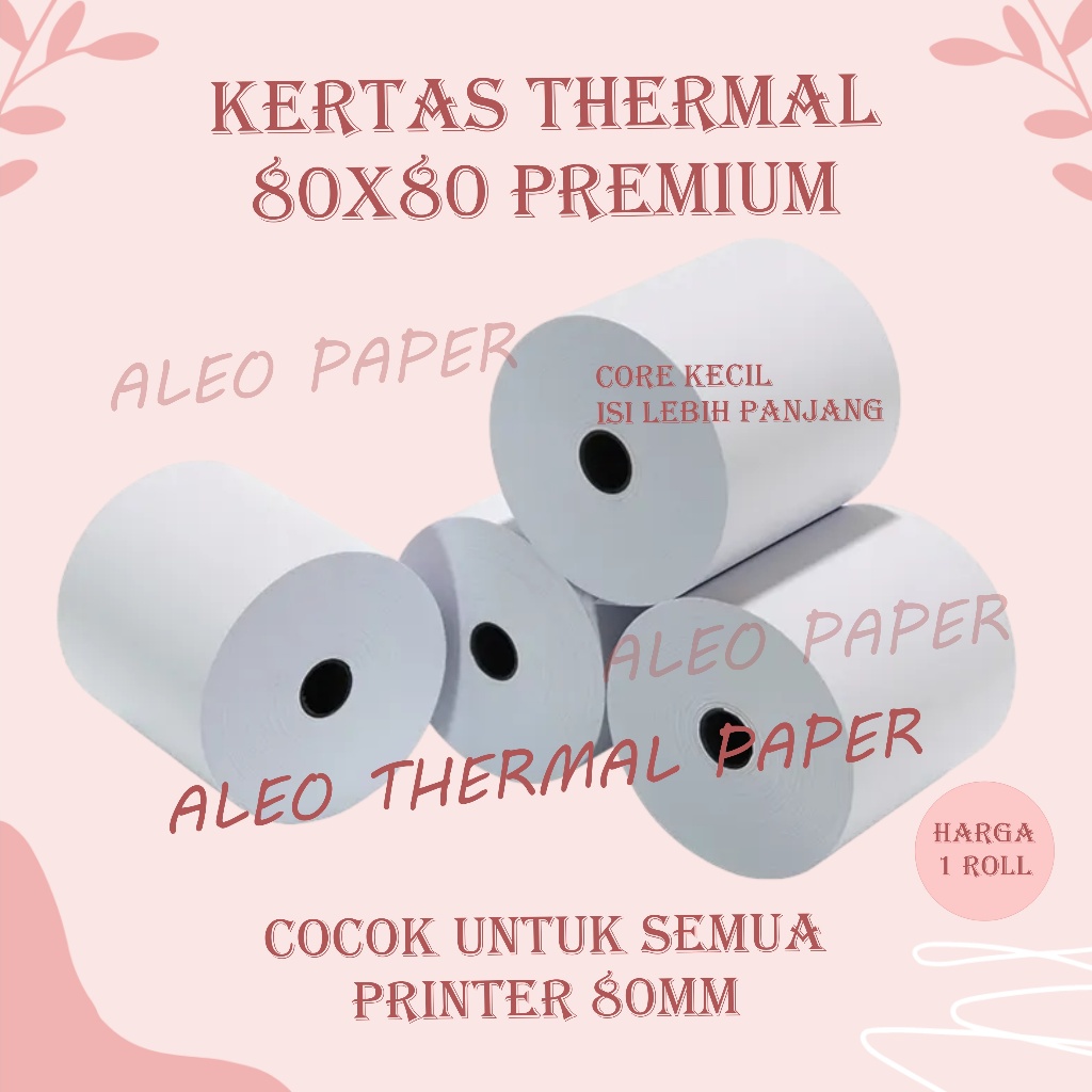 

ALEO PREMIUM KERTAS THERMAL STRUK KASIR PAPER ROLL TERMAL 80MM 80X80 THERMAL PRINTER 79 80 x 80 80x80MM PANDA VSC EPPOS