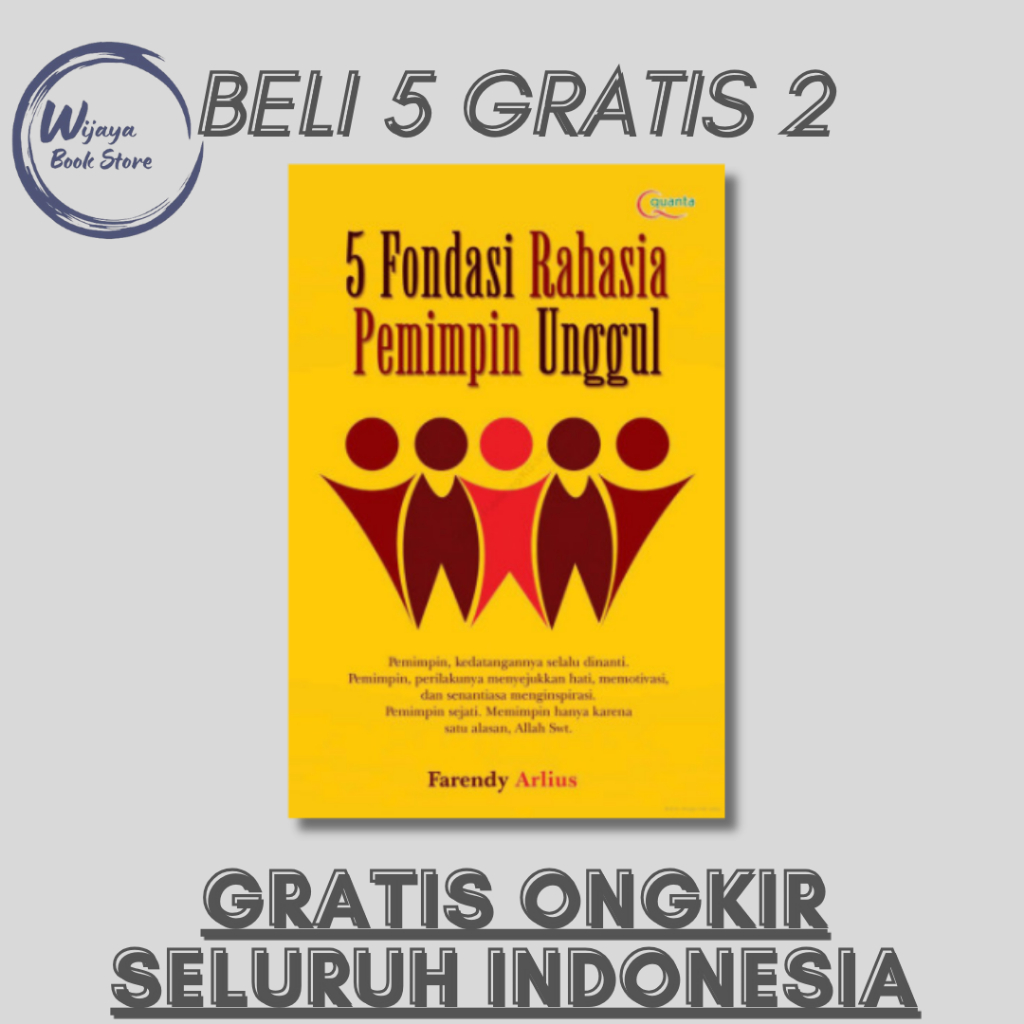 

5 FONDASI RAHASIA PEMIMPIN UNGGUL (FARENDY ARLIUS)