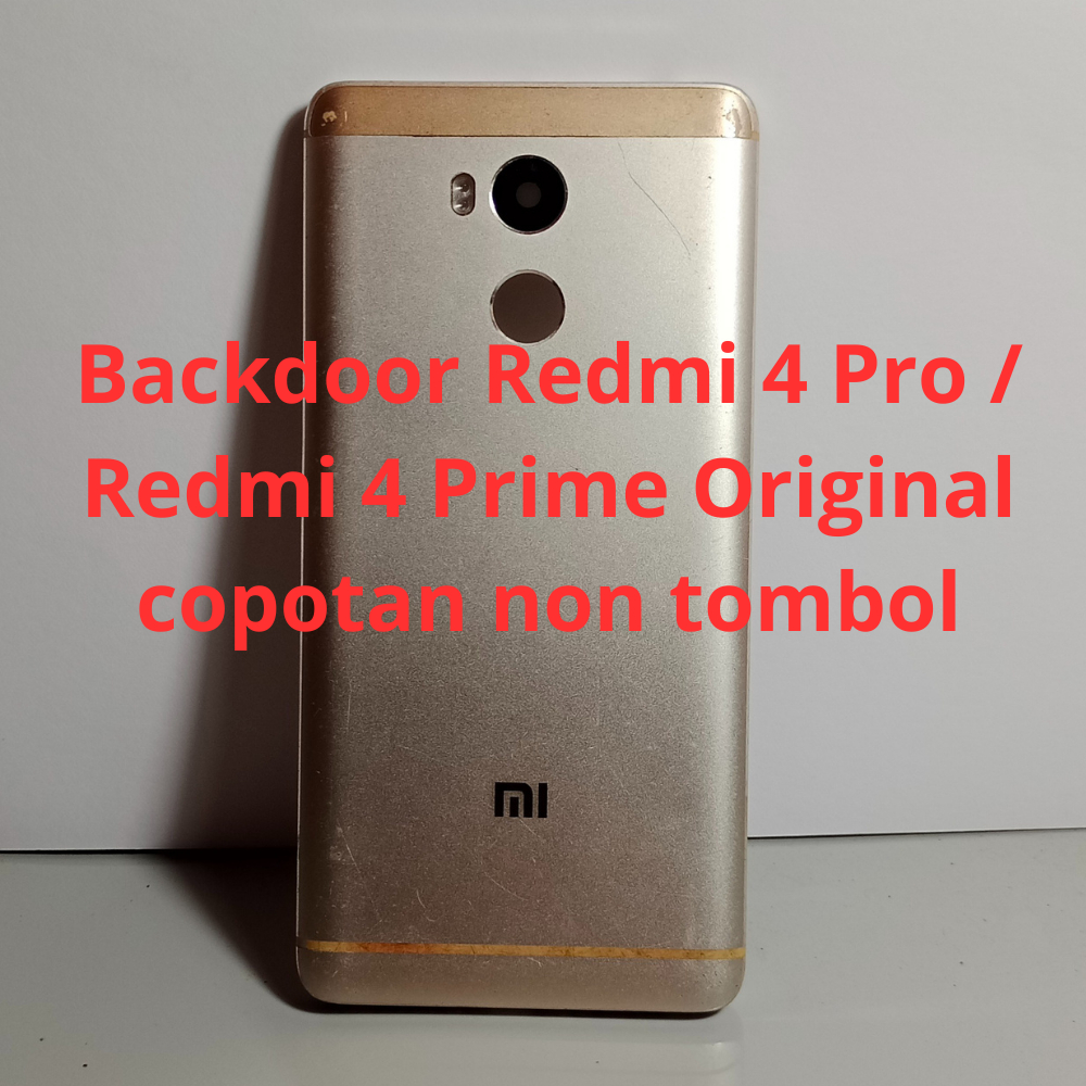 Backdoor / Tutup Baterai Xiaomi Redmi 4 Pro / Redmi 4 Prime Original copotan non tombol