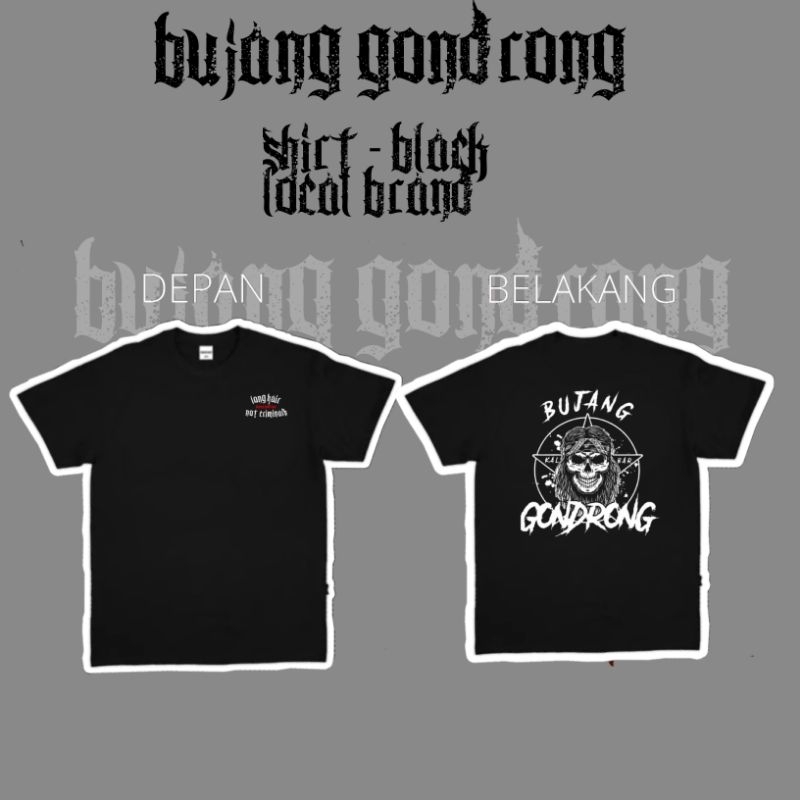 KAOS BUJANG GONDRONG