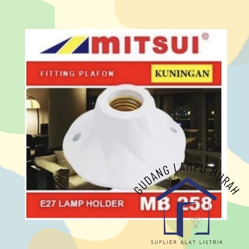 Fiting Plafon Mitsui MB 258 Fitting Plafon Mitsui Fiting Plafon Murah Fitting Plafon SNI Tempat lamp