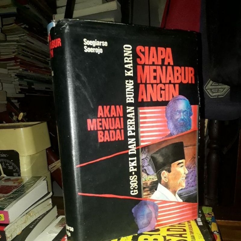 SIAPA MENABUR ANGIN AKAN MENUAI BADAI - SOEGIARSO SOEROJO