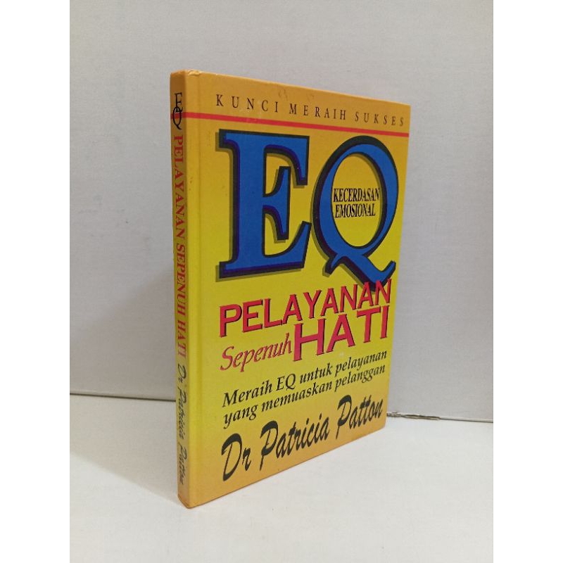 Buku Kecerdasan Emosional EQ Pelayanan Sepenuh Hati by Patricia Patton