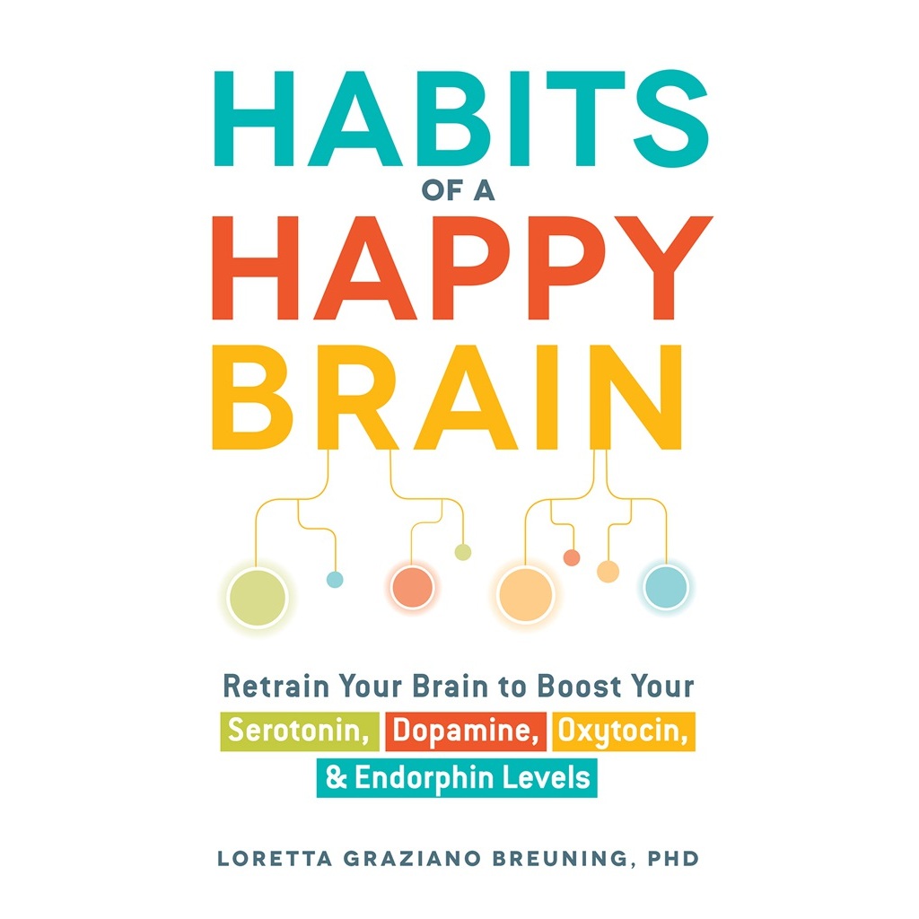 Habits of a Happy Brain (Loretta Graziano Breuning) (Z-Library)