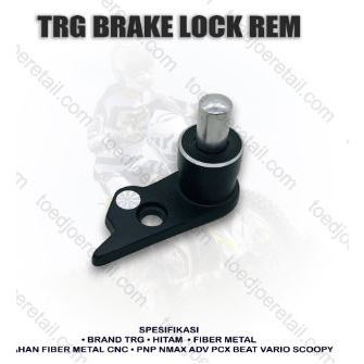 TRG Penahan rem belakang brake lock tahanan pengunci rem belakang nmax pcx adv beat scoopy