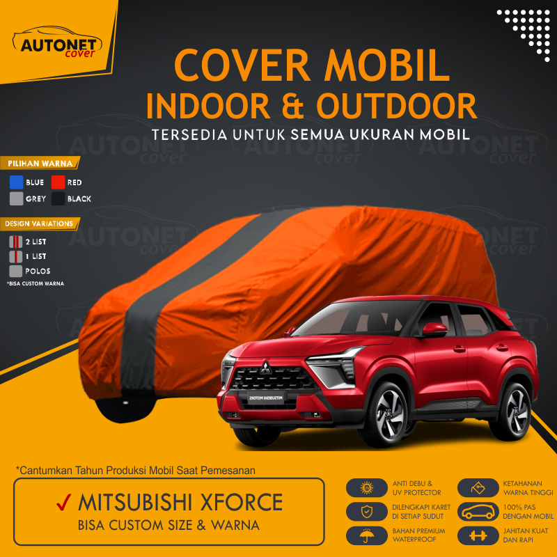 Cover Mobil Mitsubishi Xforce / Sarung Mobil Mitsubishi Xforce Premium Waterproof