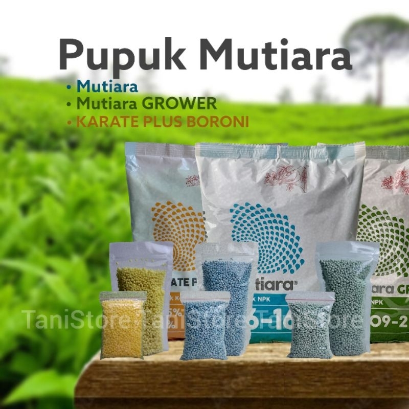 PUPUK MUTIARA_NPK MUTIARA 16-16-16_MUTIARA GROWER_NPK 15-09-20+ TE_KARATE PLUS BORONI_PUPUK KALSIUM 