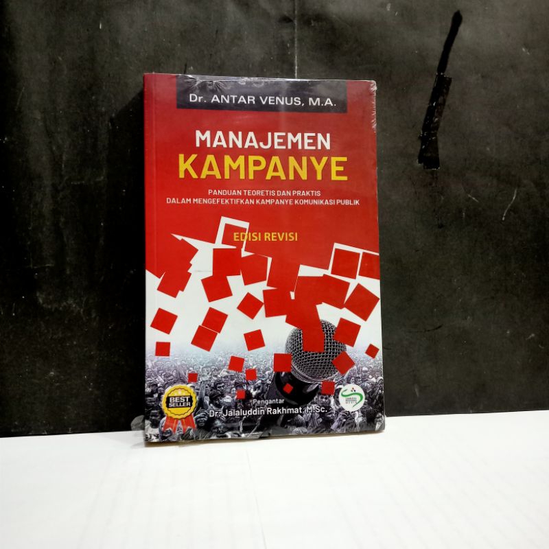 

Buku Manajemen Kampanye - Dr. Antar Venus, M.A.