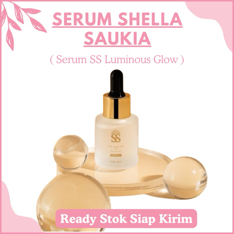 Serum SS shellasaukia / serum shellasaukia / serum luminous glow shellasaukia