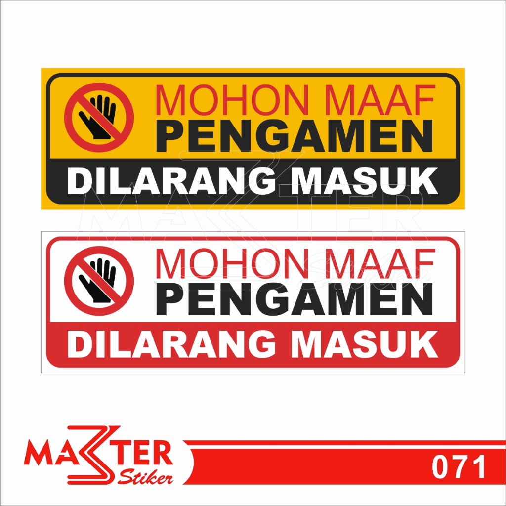 

071 - Stiker Pengamen Dilarang Masuk, Sticker Vinyl, Premium, Tahan Air, Termurah, dan Bisa Custom