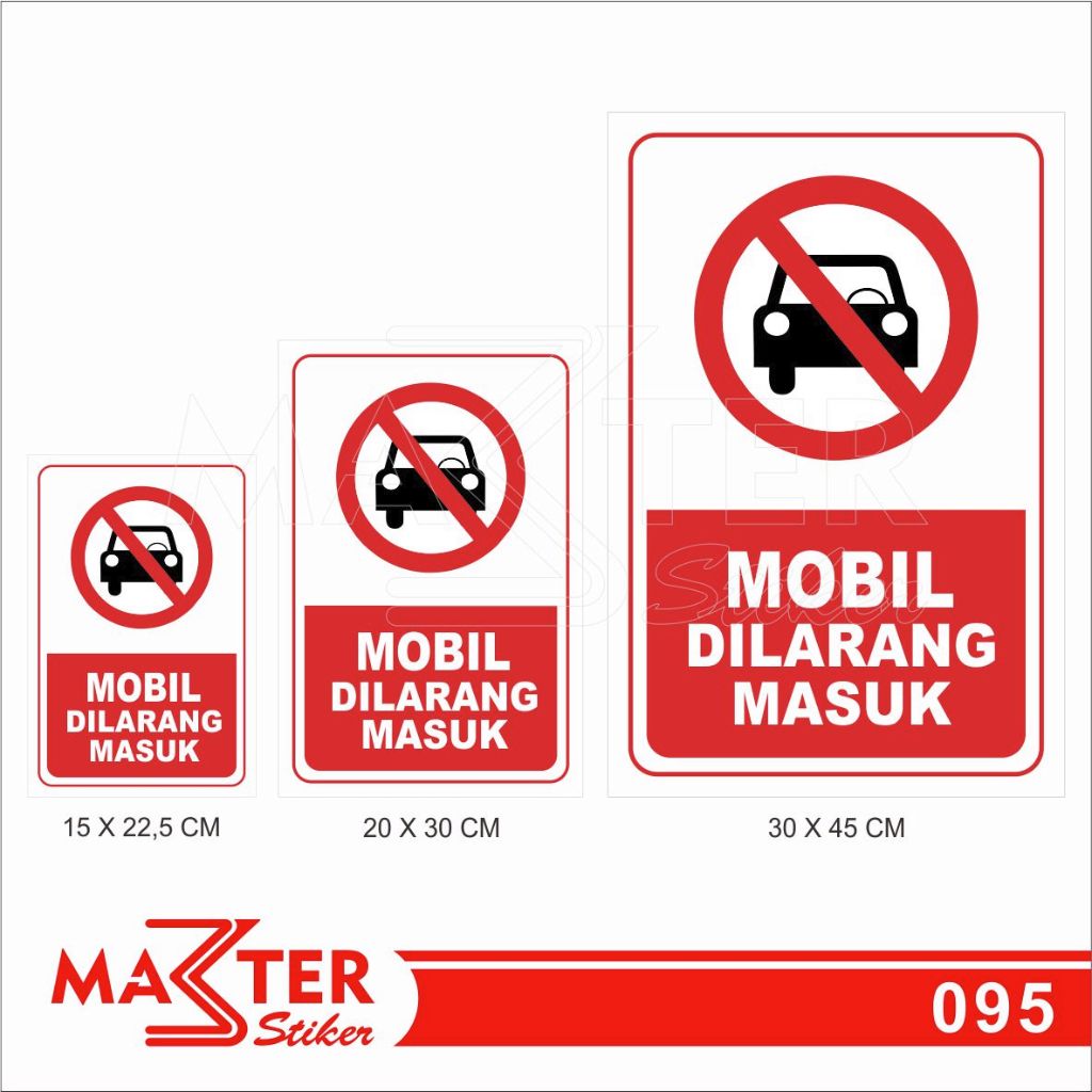 

095 - Stiker Mobil Dilarang Masuk, Sticker Vinyl, Premium, Tahan Air, Termurah, dan Bisa Custom