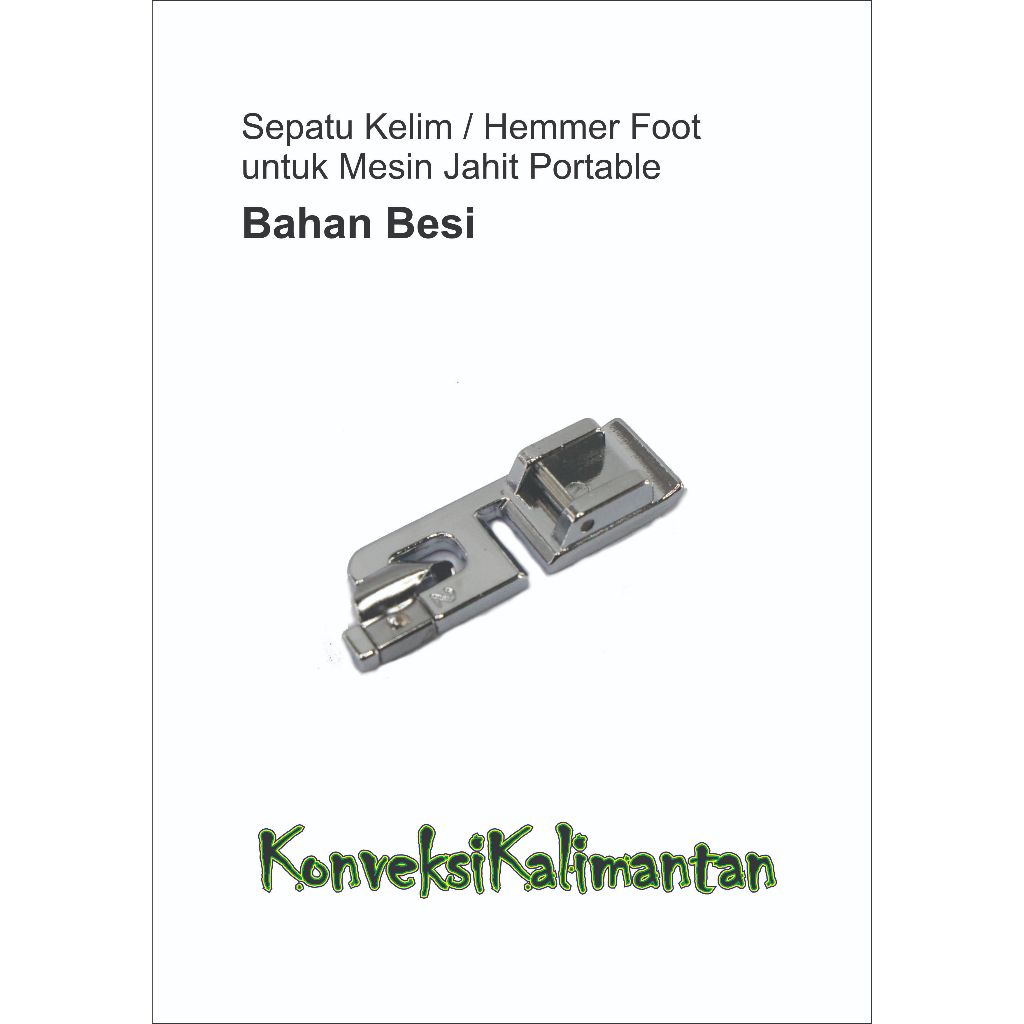 Sepatu Kelim / Hemmer Foot untuk Mesin Jahit Portable