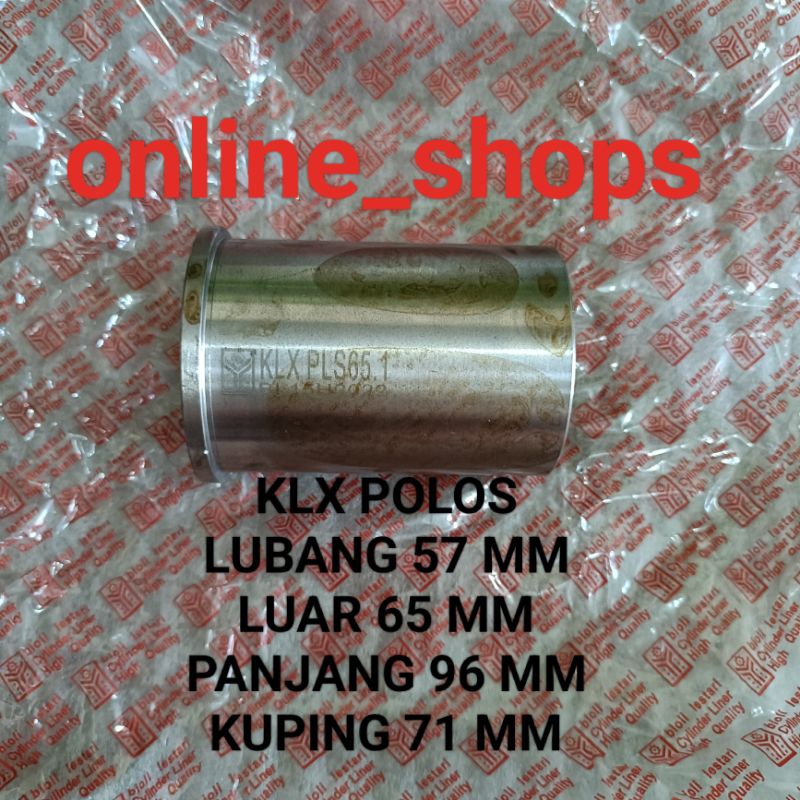 Cylinder liner foring boring kawasaki klx polos lubang 57 luar 65 panjang 96 kuping 71 mm BIOLI