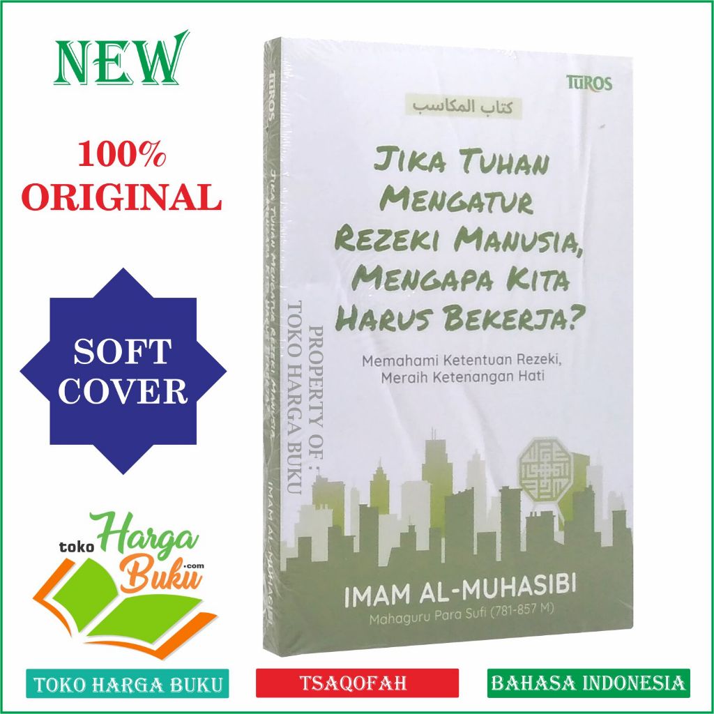 Foto Jika Tuhan Mengatur Rezeki Manusia Mengapa Kita Harus Bekerja? Karya Imam Al-Muhasibi Penerbit Turos