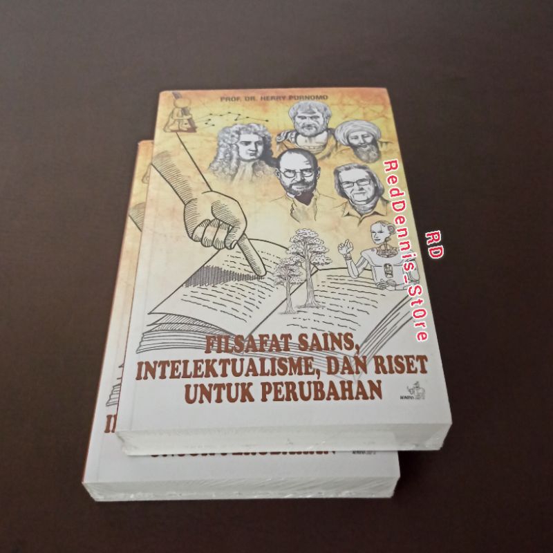 Filsafat Sains, Intelektualisme dan Riset untuk Perubahan - Prof Herry Purnomo