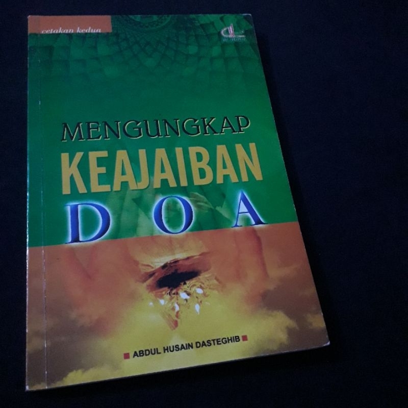 BUKU AHLULBAIT MENGUNGKAP KEAJAIBAN DOA ABDUL HUSAIN DASTEGHIB