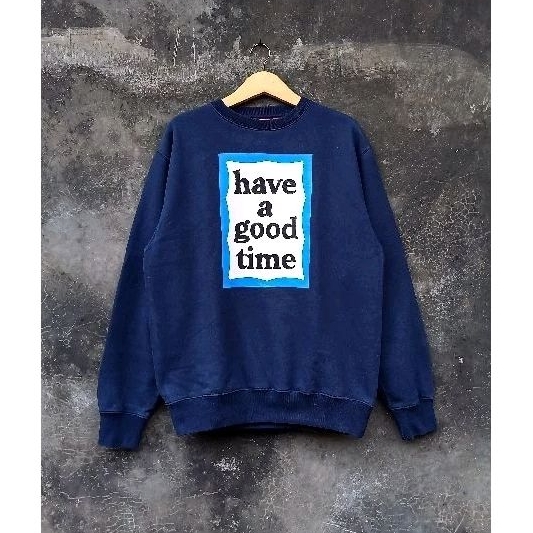 Crewneck Have a good time second