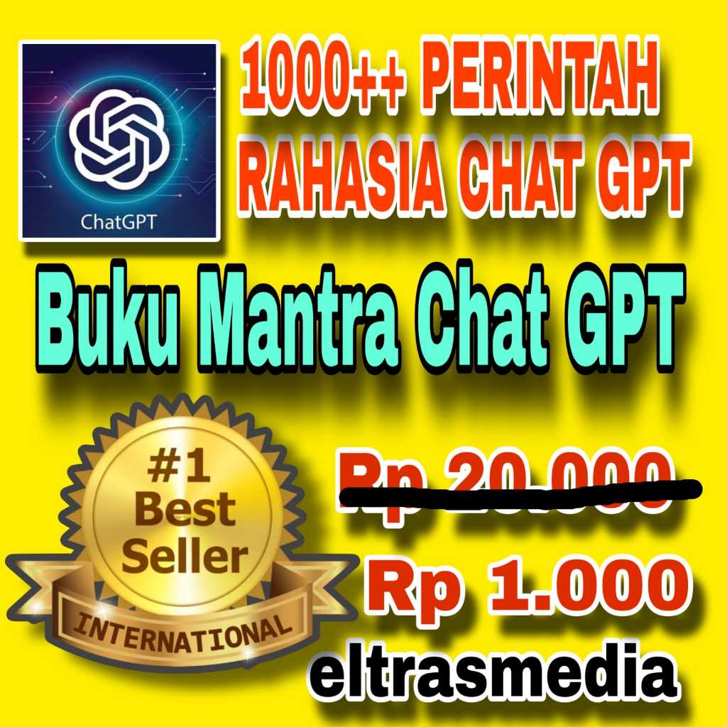 Buku Mantra Chat GPT- 1000++ Perintah Rahasia Chat GPT -Best Seller